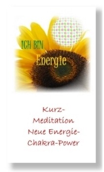 Neue Energie - Chakra Power (Geführte Kurz-Meditation)